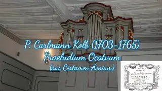 P. Carlmann Kolb (1703-1765): Praeludium Ocatvum (mit Versetten)