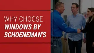 Why Windows By Schoeneman's