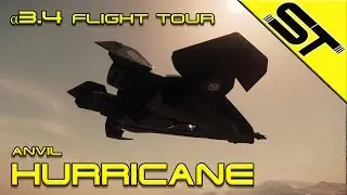 Star Citizen &alpha; 3.4 |  Anvil Hurricane | Flight Tour