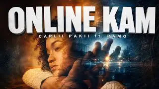 ONLINE KAM-Carlii Pakii ft RAMO 2024