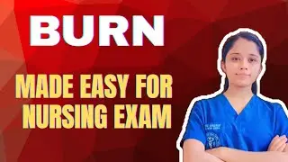 Burn Injury for Nursing Exams | One Video Complete Concept | NORCET