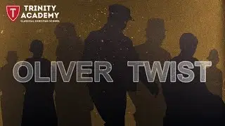 Oliver Twist: Abridged | Presented by Trinity Academy | 2022_03_24