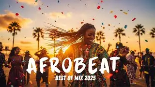 AFROBEAT & AMAPIANO 2025 - TOP Trending Naija & Amapiano jams 2025 🎶