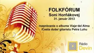 Folkforum - gitarista Peter Luha s album Viaje del Alma - Radio Devin, Slovensky Rozhlas