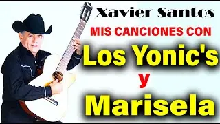 Los Yonic's y Marisela me grabaron muchas canciones escúchalas con mi propia voz