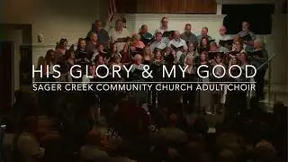 His Glory and My Good