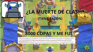 8000 COPAS Y ME FUI: La CR&Iacute;TICA mas picante y razonable de CLASH ROYALE