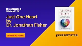 Book Summary of Just One Heart by Dr. Jonathan Fisher !