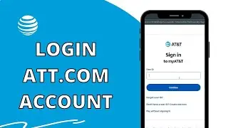 AT&T Sign In: How to Login Att.com Account 2023?