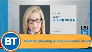 Danforth shooting witness recounts yesterday's attack