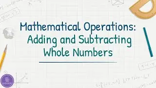 Adding and Subtracting Whole Numbers
