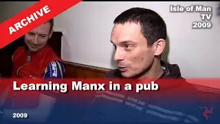 IoM TV archive: learning Manx in a pub: 2009