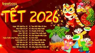 Tết Tết Tết Tết Đến Rồi, Xu&acirc;n Xu&acirc;n Ơi Xu&acirc;n Đ&atilde; Về - Nhạc Tết 2026 Remix Mới Nhất, Nhạc Xu&acirc;n B&iacute;nh Ngọ