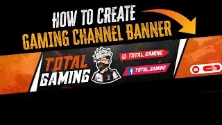 HOW TO MAKE GAMING BANNER FOR YOUTUBE CHANNEL | PROFESSIONAL CHANNEL ART | GAMING BANNER FOR YOUTUBE