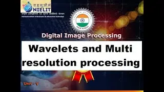 DIP 5 Wavelets and Multi resolution processing