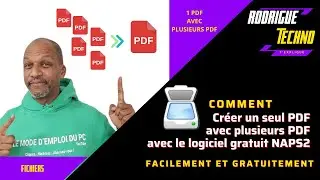Comment faire un seul PDF avec plusieurs PDF avec un logiciel gratuit