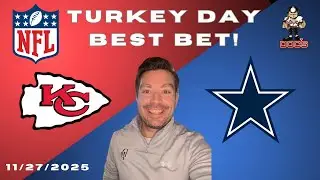 NFL Picks - Kansas City Chiefs vs Dallas Cowboys Prediction, 11/27/2025 Week 13 Nolan's Best Bets