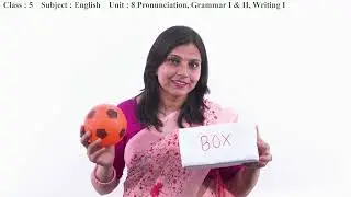 37 Class 5 English Unit 8 Pronunciation, Grammar I & II, Writing I