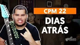 DIAS ATRÁS - CPM 22 (aula de guitarra)