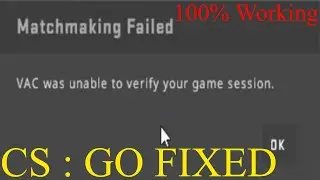 Система VAC не смогла проверить вашу игровую сессию | CS GO FIX | 2020 | 100% работает |
