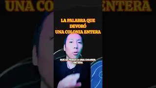 LA PALABRA QUE DEVOR&Oacute; UNA COLONIA ENTERA 😱🔥 #incognir #sabiasque #Misterio #Historia #Impacto