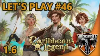 Caribbean Legend Let's Play #46 - Безумная осадная битва!