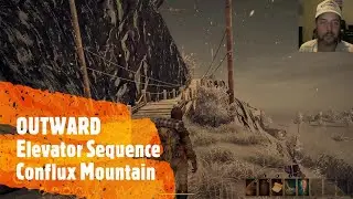 Outward | Mana Quest Elevator Sequence In Conflux Mountain