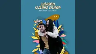 Hingga Ujung Dunia