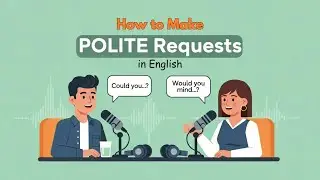 How to Sound POLITE Without Being Too Formal | English Speaking Practice for Daily Use