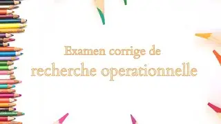 Corrige examen recherche opérationnelle