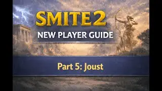 Smite 2 New Player Guide ----- Part 5: Joust