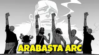 ARABASTA Arc Explained - Why It&rsquo;s The Best One Piece Story Yet