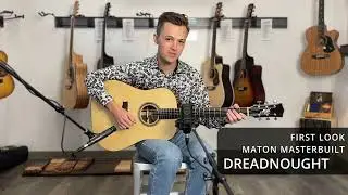 First Look! at the Maton Master Built Dreadnought