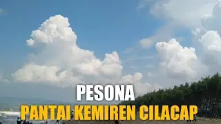 SEPERTI APA PESONA PANTAI KEMIREN CILACAP ! yuk di simak ... ! TEMPAT WISATA DI CILACAP JAWA TENGAH