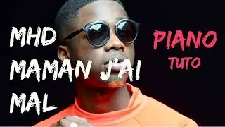 MHD - Maman j'ai mal - Piano Tuto