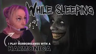 I play a HORRORGAME with a HARMONICA | WHILE SLEEPING