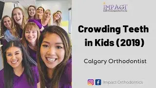 Crowded Teeth In Kids | Calgary Orthodontist Can Fix It