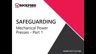 Rockford Systems | Safeguarding Mechanical Power Presses - Part 1