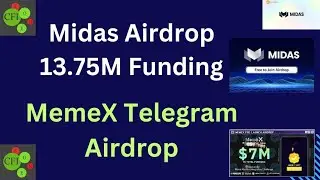 Midas Airdrop | 13.75M funding | Telegram Mining App | MemeX Telegram Airdrop