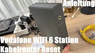 Vodafone WIFI 6 Station Kabelrouter Reset - Kabelmoden auf Werkseinstellungen zur&uuml;cksetzen Anleitung