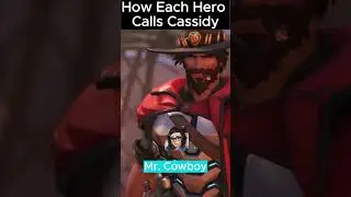 How Each Hero Calls Cassidy