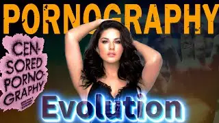 Pornography And It's History | Revolution Of Porn Industry
