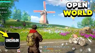 Undawn Mobile Open World EXPLORATION Gameplay | Android & iOS 2023