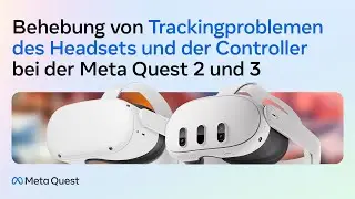 Behebung von Trackingproblemen des Headsets und der Controller bei der Meta Quest 2 und 3