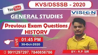PREVIOUS EXAM QUESTIONS OF HISTORY | GS | KVS 2020 | DSSSB 2020  | R.P. SIR | VISION ACADEMY