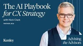 The AI Playbook for CX Strategy&mdash; BCG's Nick Clark on How AI Is Solving Customer Experience