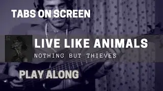 Nothing But Thieves - Live Like Animals (Bass cover & TABS)