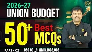 Union Budget 2026-27 Top 50 Most Expected MCQs | OSSC CGL, RI, AMIN & ASO Budget Questions