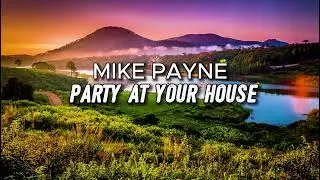 Mike Payne - Party At Your House [Instrumental] [CLEAN]