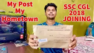 MY SSC CGL 2018 JOINING 🔥 | BELIEVE ME THIS IS YOUR FUTURE 🔥🔥